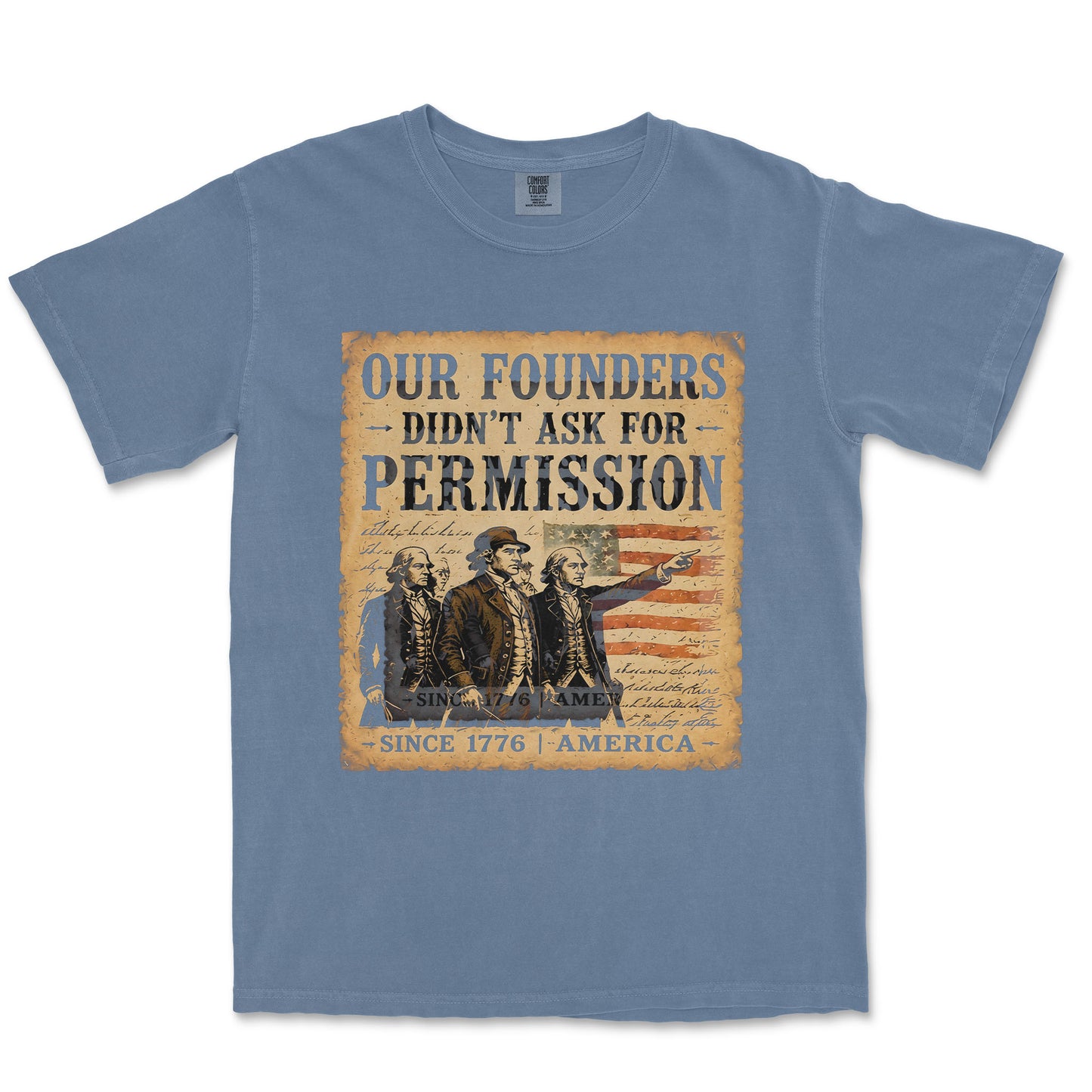 Our Founders Didn't Ask Permission 250 Patriotic Shirt