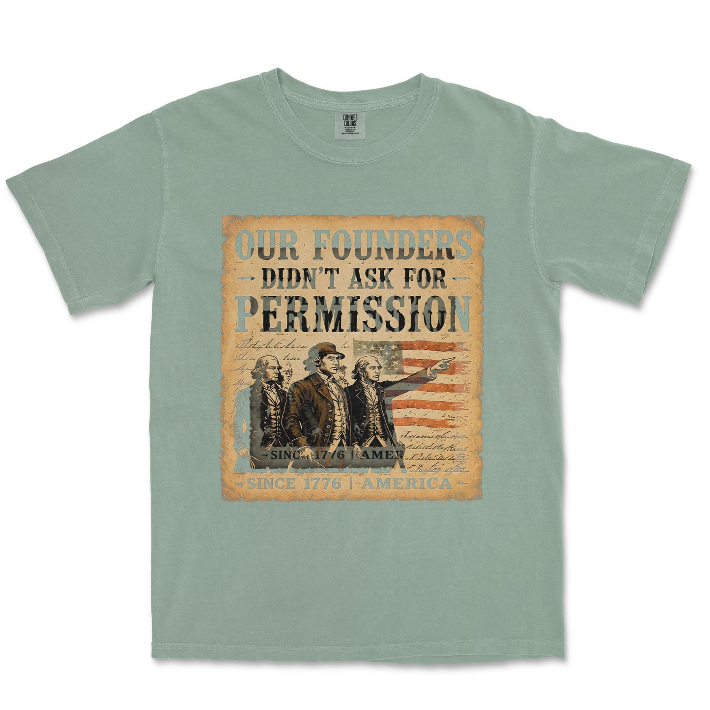 Our Founders Didn't Ask Permission 250 Patriotic Shirt