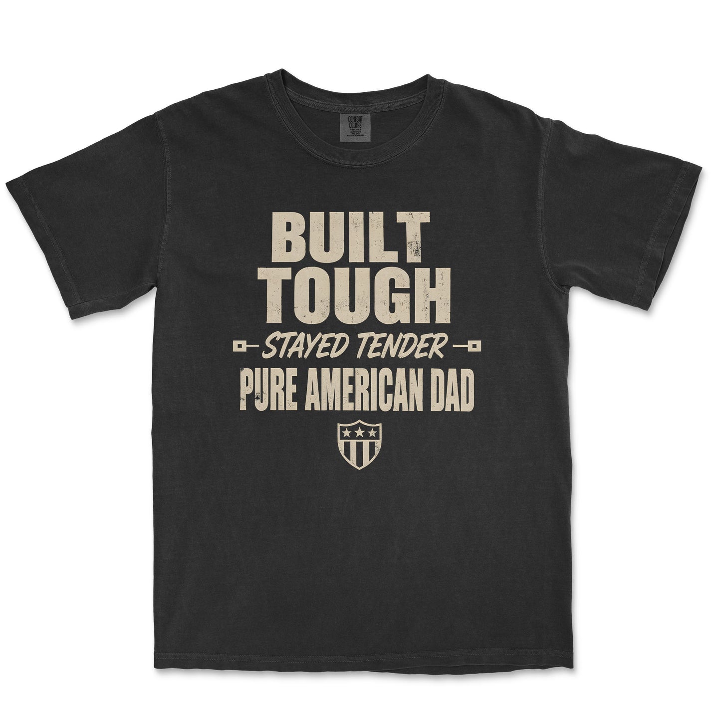 Built Tough. Stayed Tender. Pure American Dad.