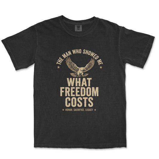 Wisdom Of A Patriot – He Showed Me What Freedom Costs Shirt