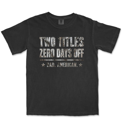 Two Titles. Zero Days Off. Dad. American.