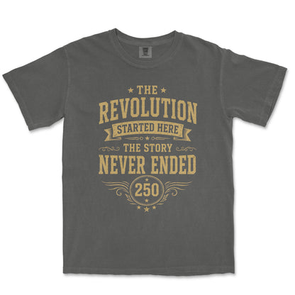 The Revolution Started Here 250 Years Patriotic Shirt