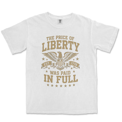 The Price of Liberty Was Paid In Full 250 Years Patriotic Shirt