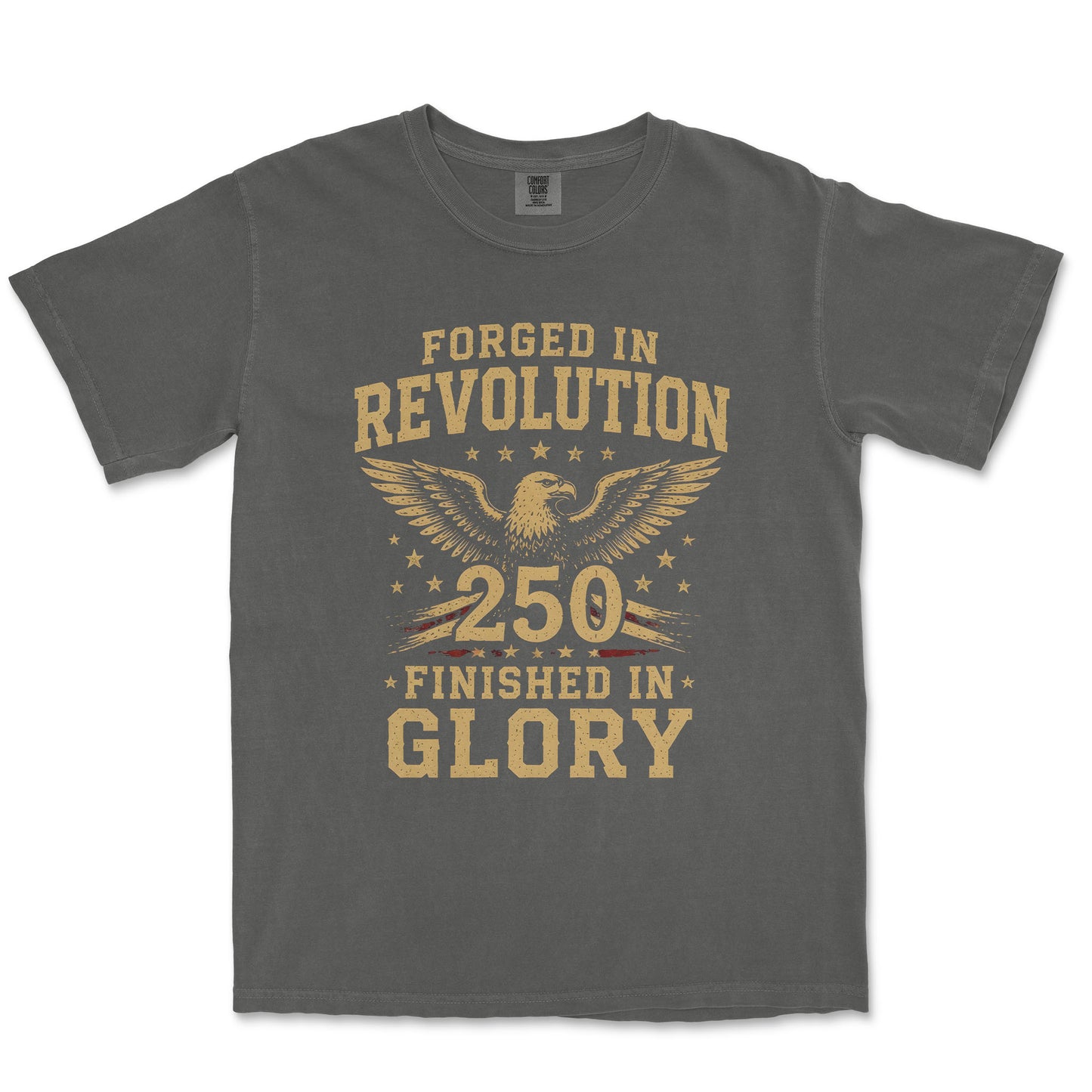 Forged In Revolution Finished In Glory Eagle Patriotic Shirt