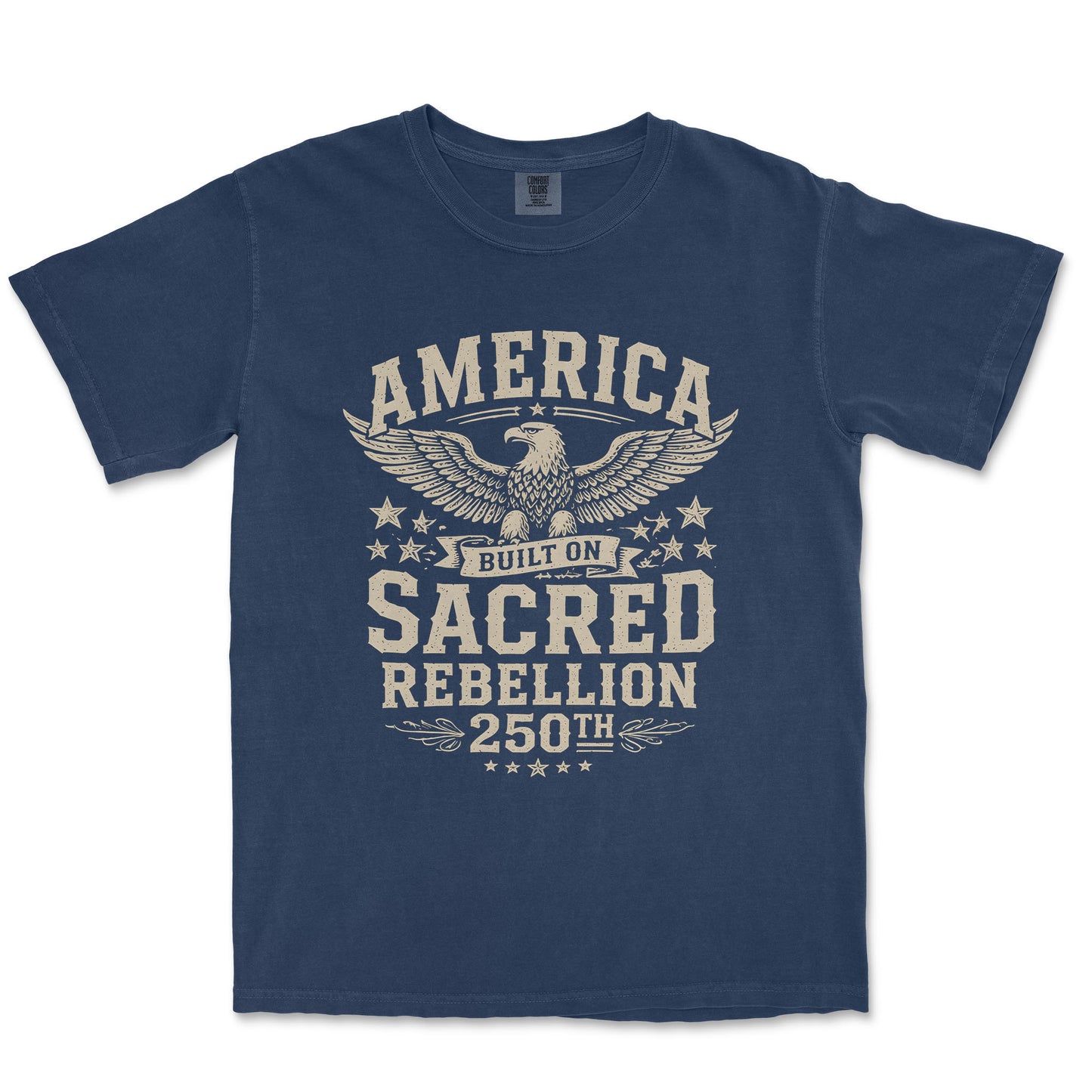 America Built On Sacred Rebellion 250th Anniversary Shirt