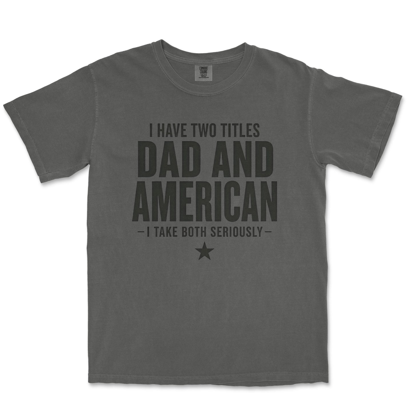 I Have Two Titles: Dad And American. I Take Both Seriously.