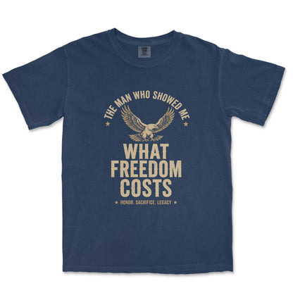 Wisdom Of A Patriot – He Showed Me What Freedom Costs Shirt