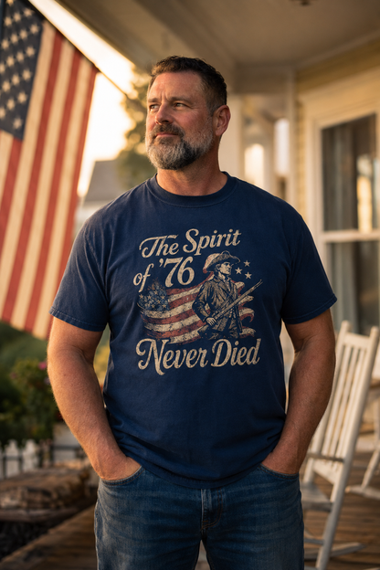 The Spirit of '76 Never Died