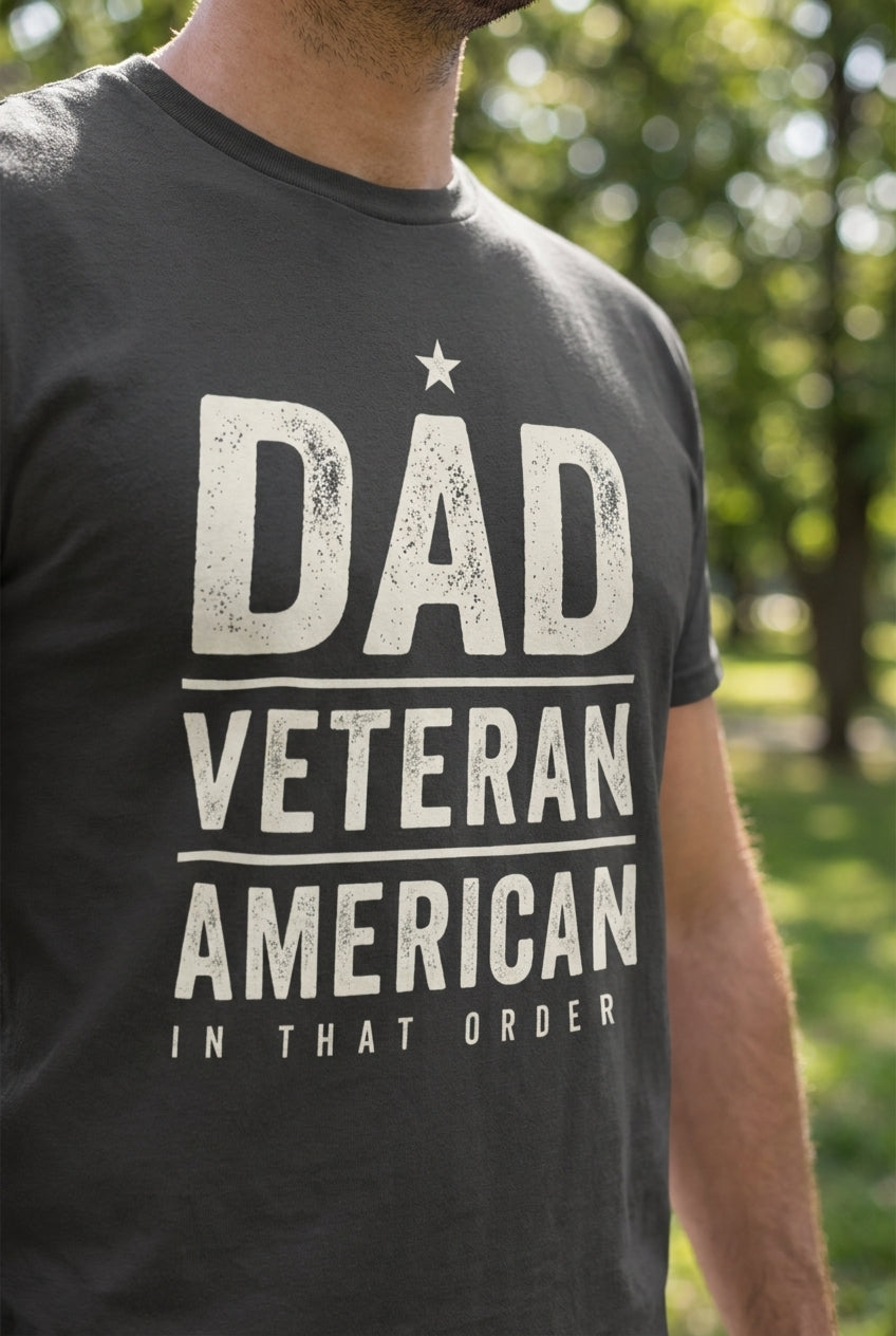 Dad. Veteran. American. In That Order.