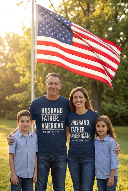 Husband. Father. American. | One Job, Three Titles Tee