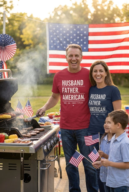 Husband. Father. American. | One Job, Three Titles Tee