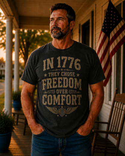 In 1776 They Chose Freedom Over Comfort Patriotic Shirt