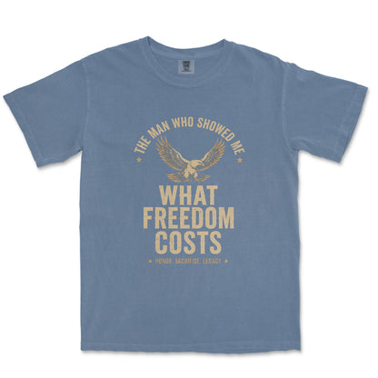 Wisdom Of A Patriot – He Showed Me What Freedom Costs Shirt