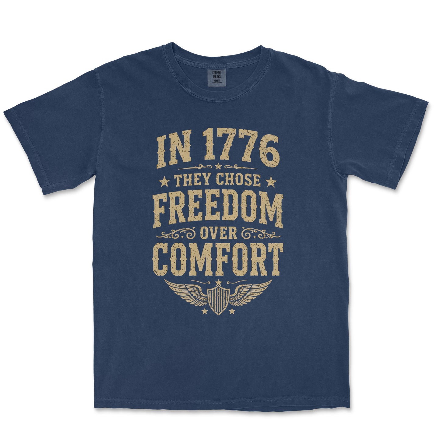 In 1776 They Chose Freedom Over Comfort Patriotic Shirt