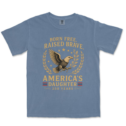 The Daughter of Liberty 250th Anniversary Heritage Shirt