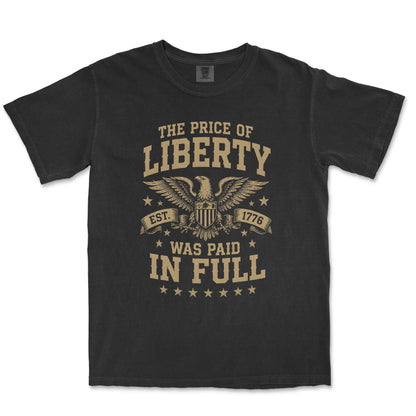 The Price of Liberty Was Paid In Full 250 Years Patriotic Shirt