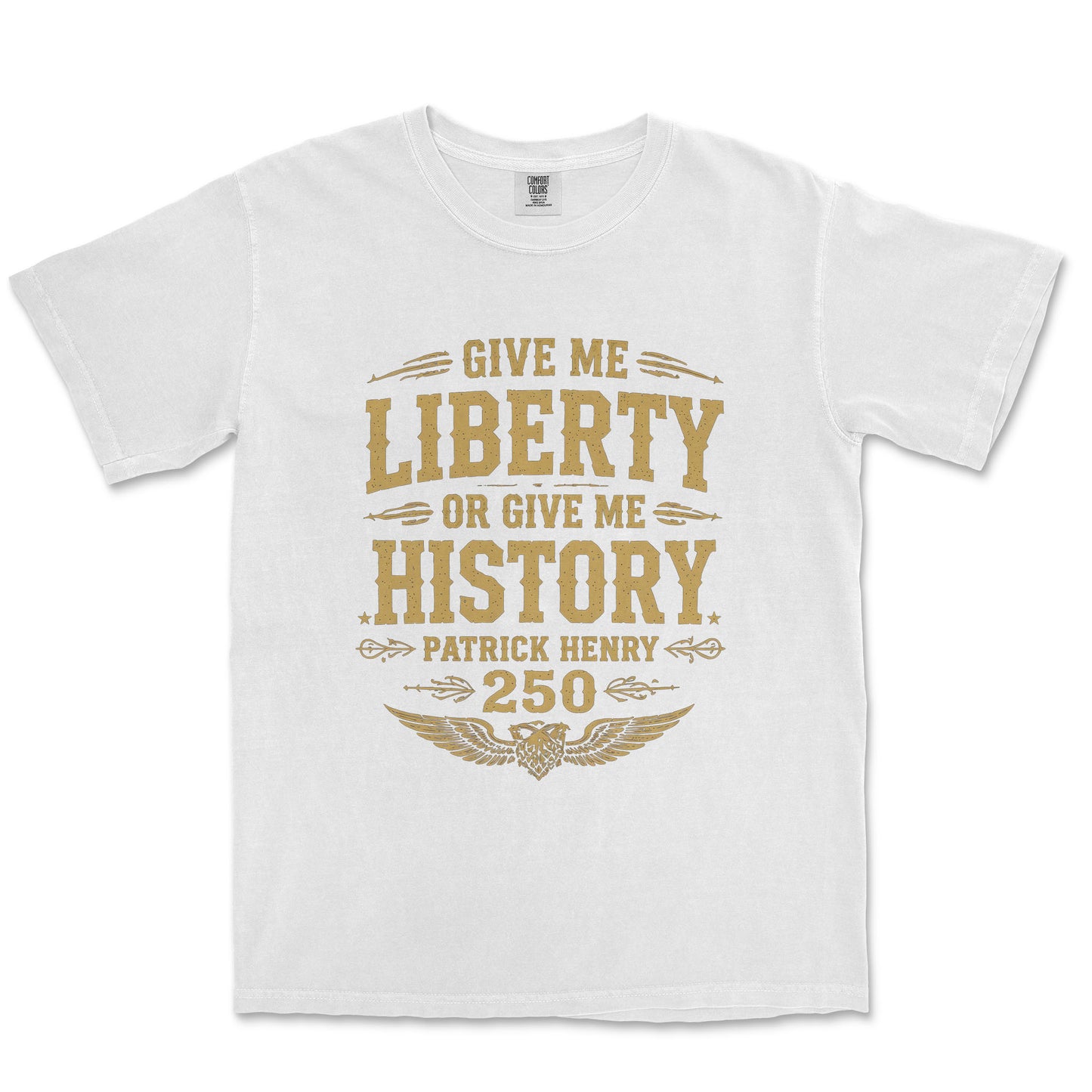Give Me Liberty Or History Patrick Henry 250th Vintage Shirt