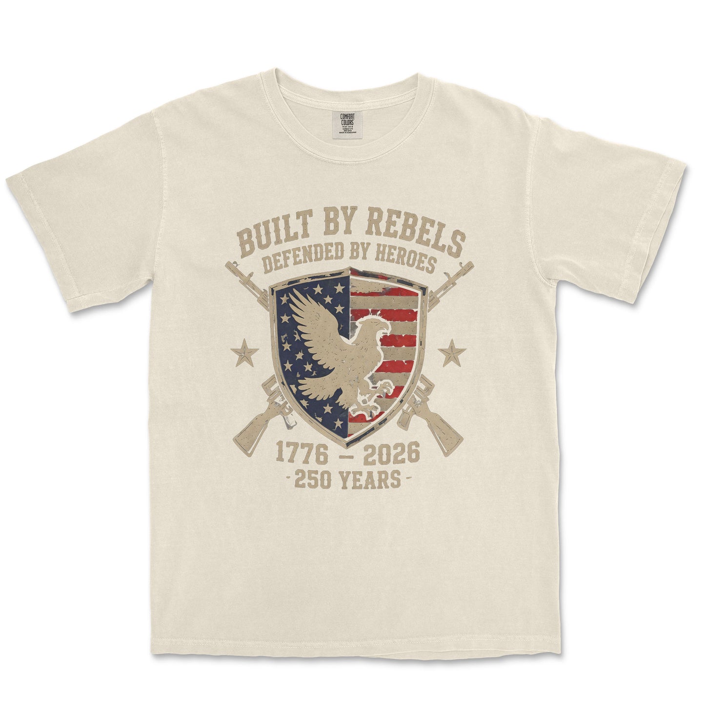 Built By Rebels Defended By Heroes 250 Years Patriotic Shirt