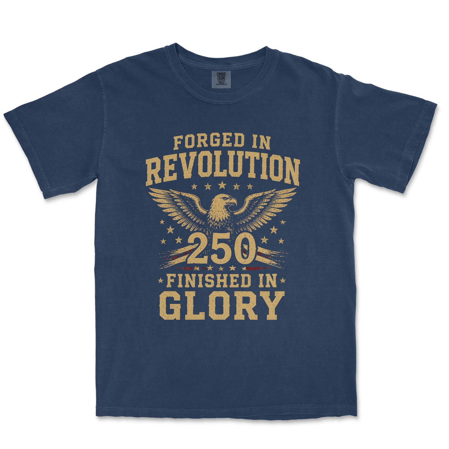 Forged In Revolution Finished In Glory Eagle Patriotic Shirt