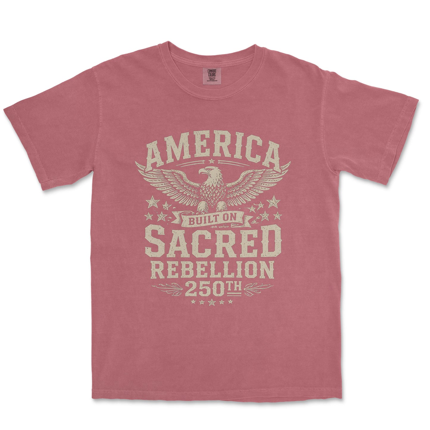 America Built On Sacred Rebellion 250th Anniversary Shirt
