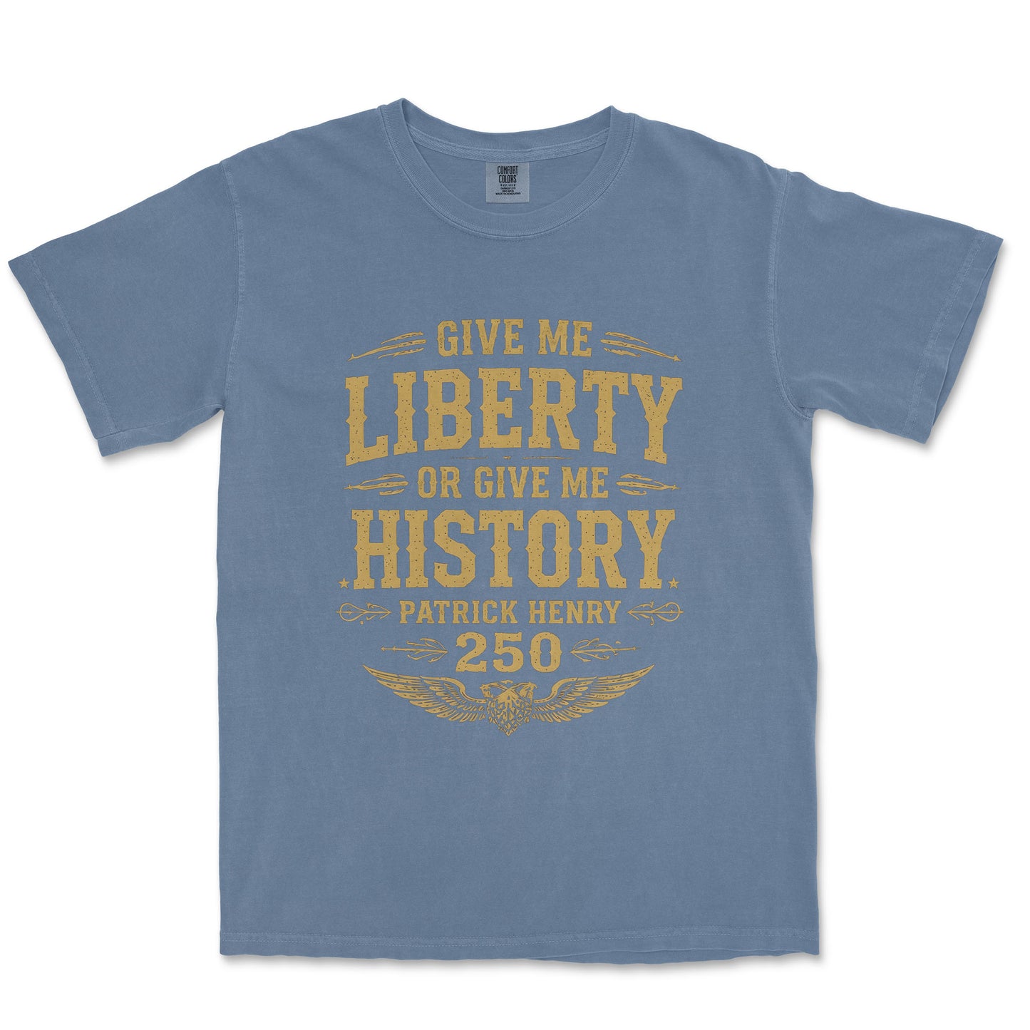 Give Me Liberty Or History Patrick Henry 250th Vintage Shirt