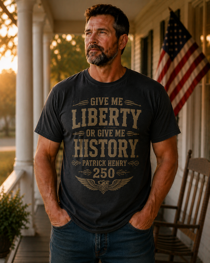 Give Me Liberty Or History Patrick Henry 250th Vintage Shirt